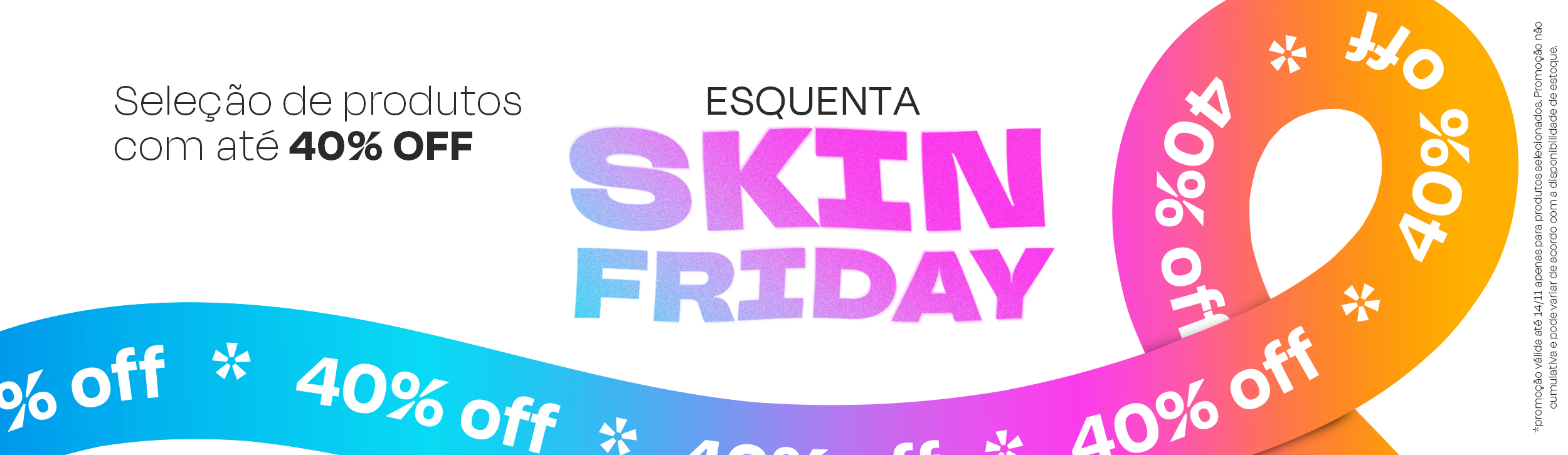 Esquenta Skin Friday